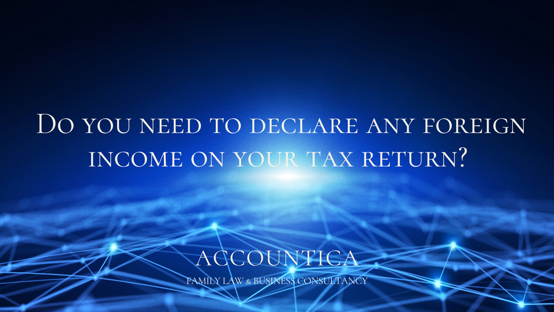 Do you need to declare any foreign income on your tax return?