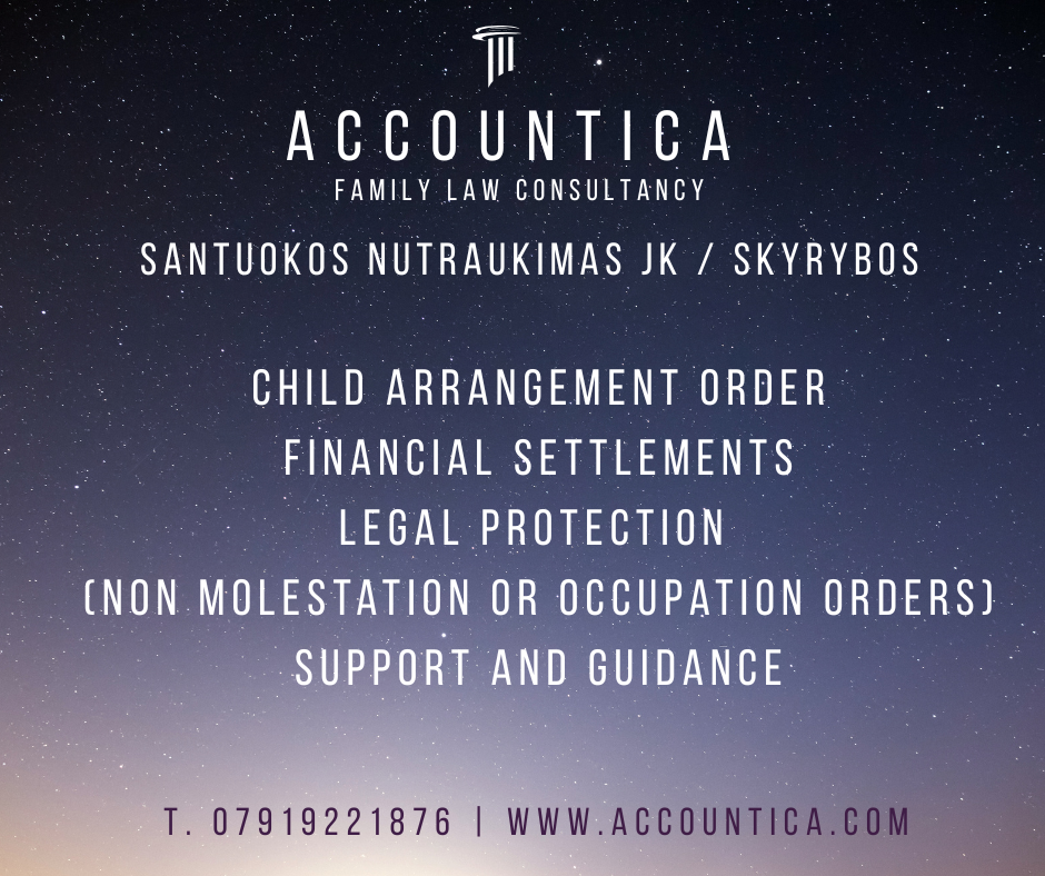 Skyrybos Jungtinėje Karalystėje. Šeimos teisė - santuokos, finansų ir vaiko teisė. Santuokos, finansiniai ir vaikų klausimai Anglijoje. Konsultacijos ir parama skyrybų procese Anglijoje