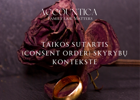 Taikos sutartis (consent order) Anglijos skyrybų kontekste 